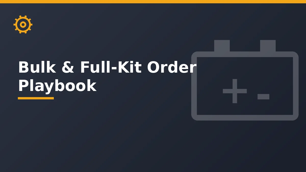 The Bulk & Full-Kit Order Playbook